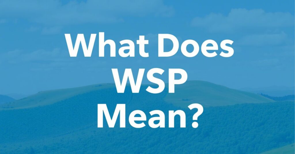What Does WSP Mean?